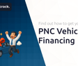 PNC Vehicle Financing: Find Out How to Get Your Car