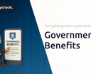 Government Benefits: Complete Guide to Getting Benefits:
