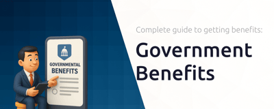 Government Benefits: Complete Guide to Getting Benefits: