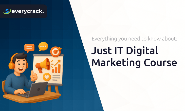 Just IT Digital Marketing Course: Everything You Need to Know